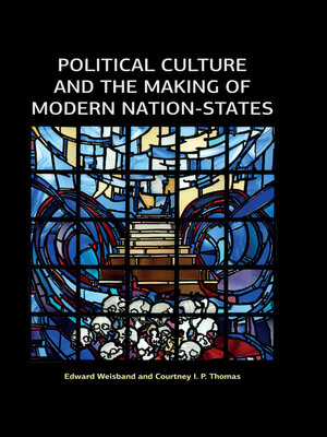 cover image of Political Culture and the Making of Modern Nation-States